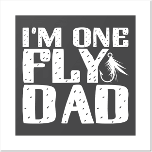 I'm one fly dad; fishing joke; dad; father; gift for fishing dad; gift for dad; Father's Day gift; fishing lover; fishing; fishing lover dad; gift for fisherman; fisherman; dad loves to fish; fishing father; fish Posters and Art